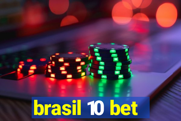 brasil 10 bet